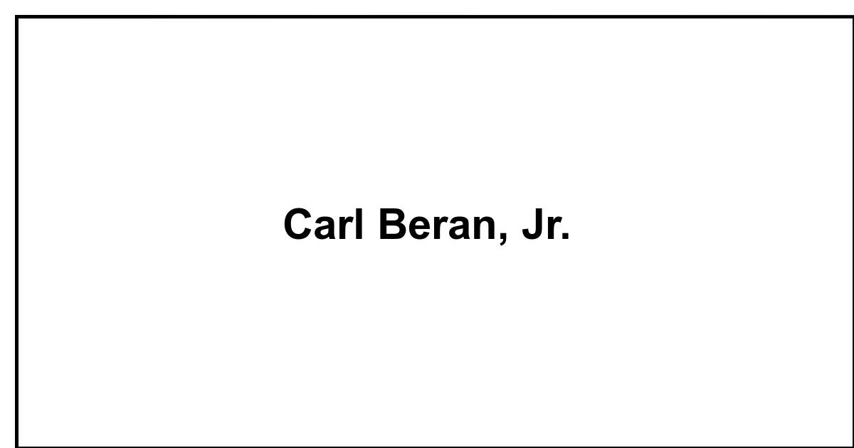Obituary Carl Beran, Jr.